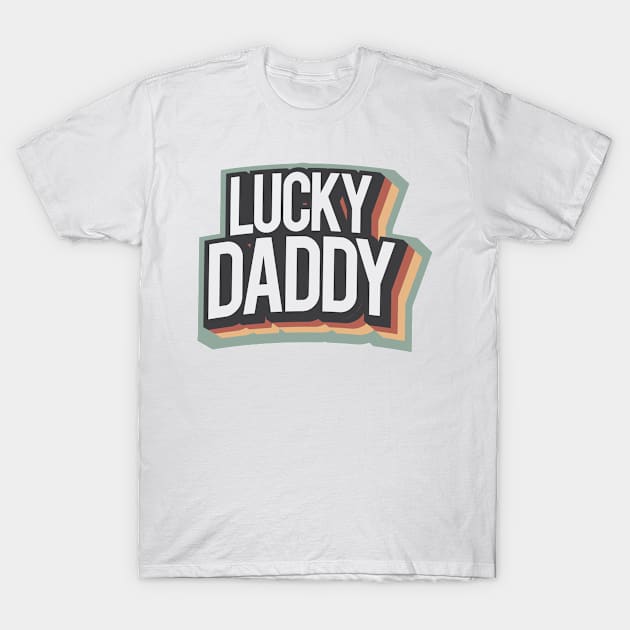 Lucky Daddy Rainbow Color Retro Style T-Shirt by HappyGiftArt